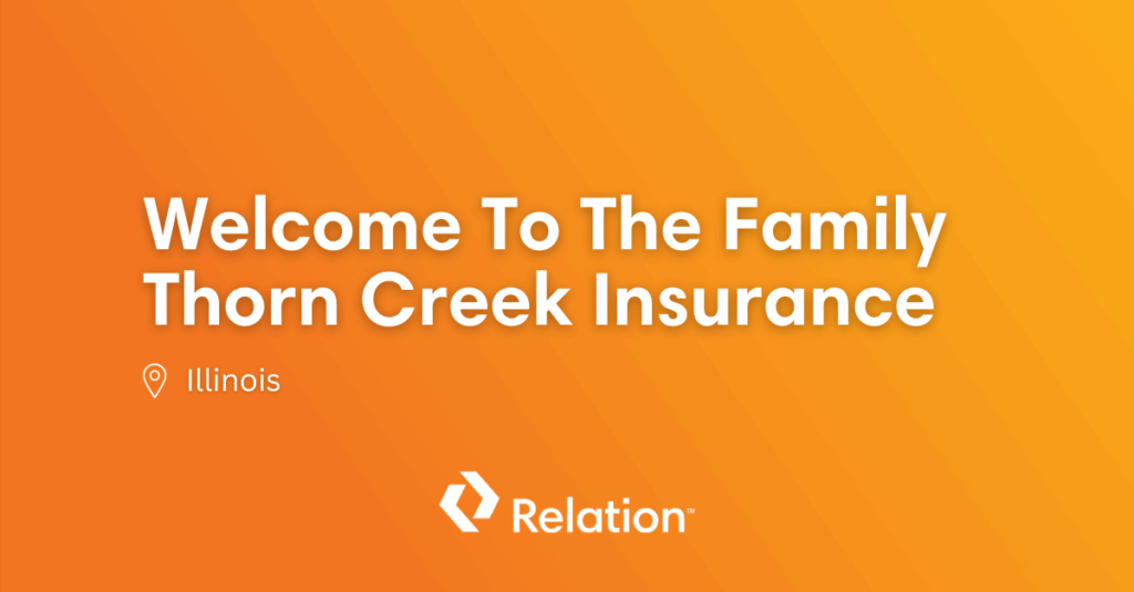 Relation Acquires Thorn Creek Insurance Services