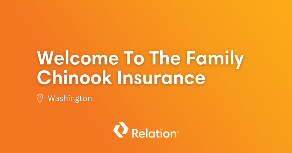 Relation Insurance Acquires Chinook Insurance Group