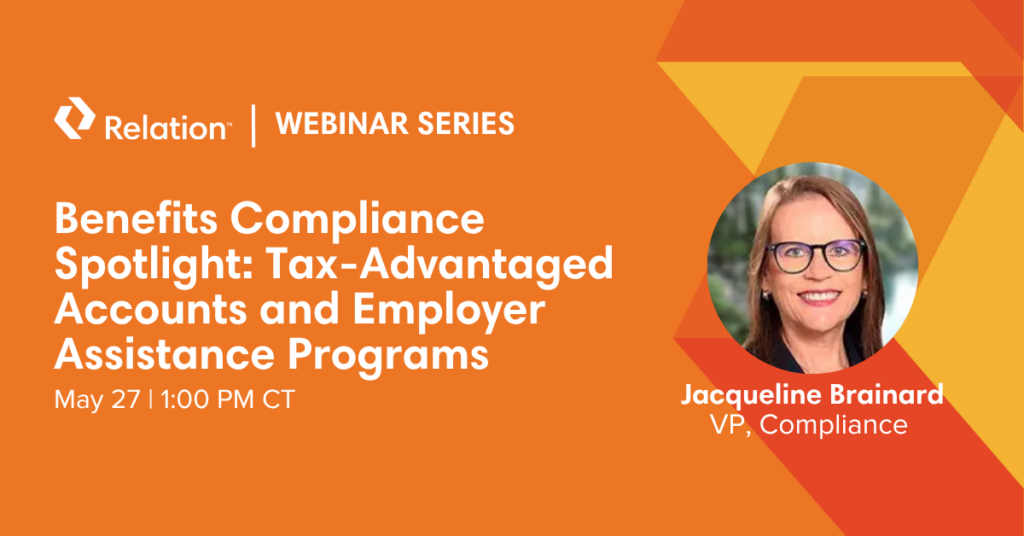 Benefits Compliance Spotlight: Tax-Advantaged Accounts and Employer Assistance Programs