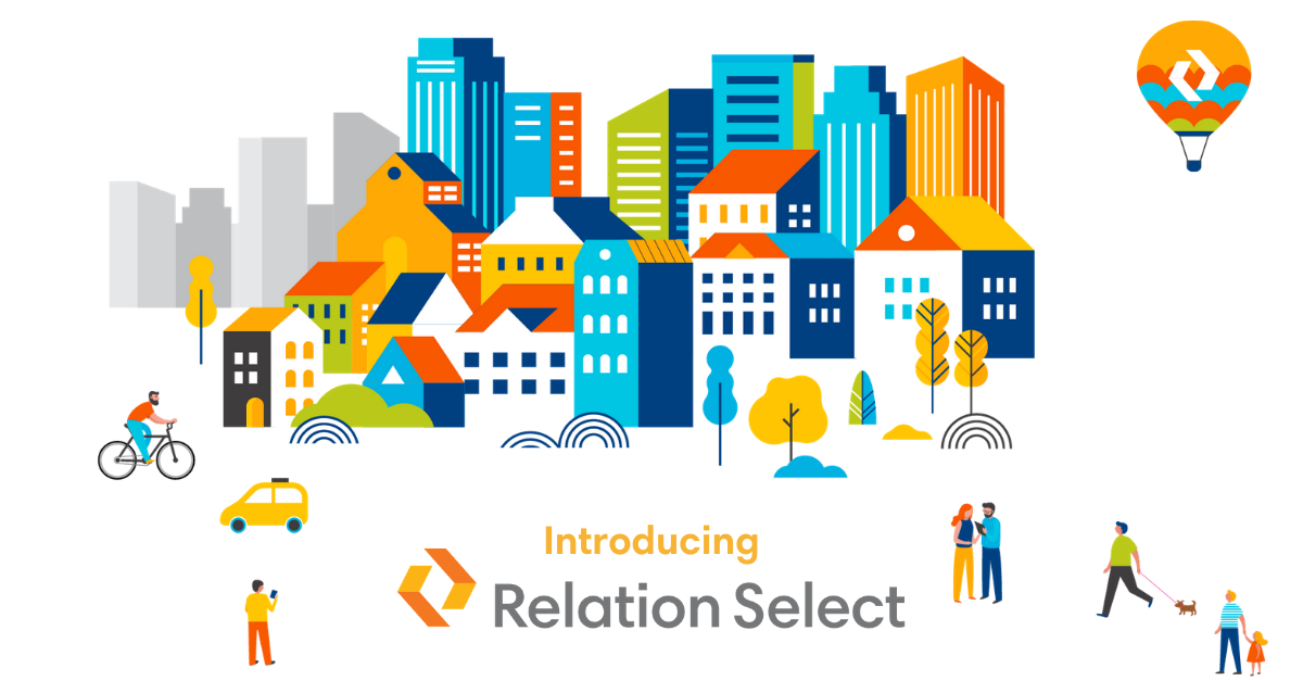 Introducing Relation Select, where business is personal