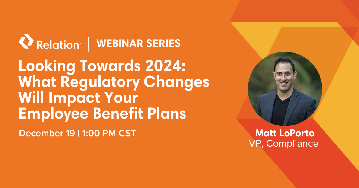 Looking Towards 2024: What Regulatory Changes Will Impact Your Employee Benefit Plans_SM